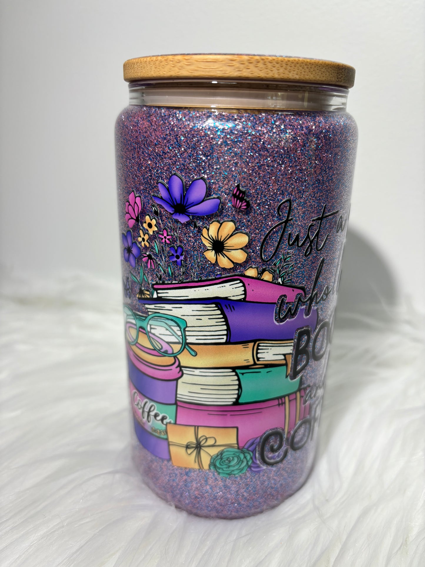 Just a girl who loves books and coffee glitter glass can