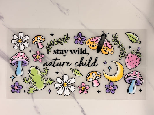 Stay wild nature child