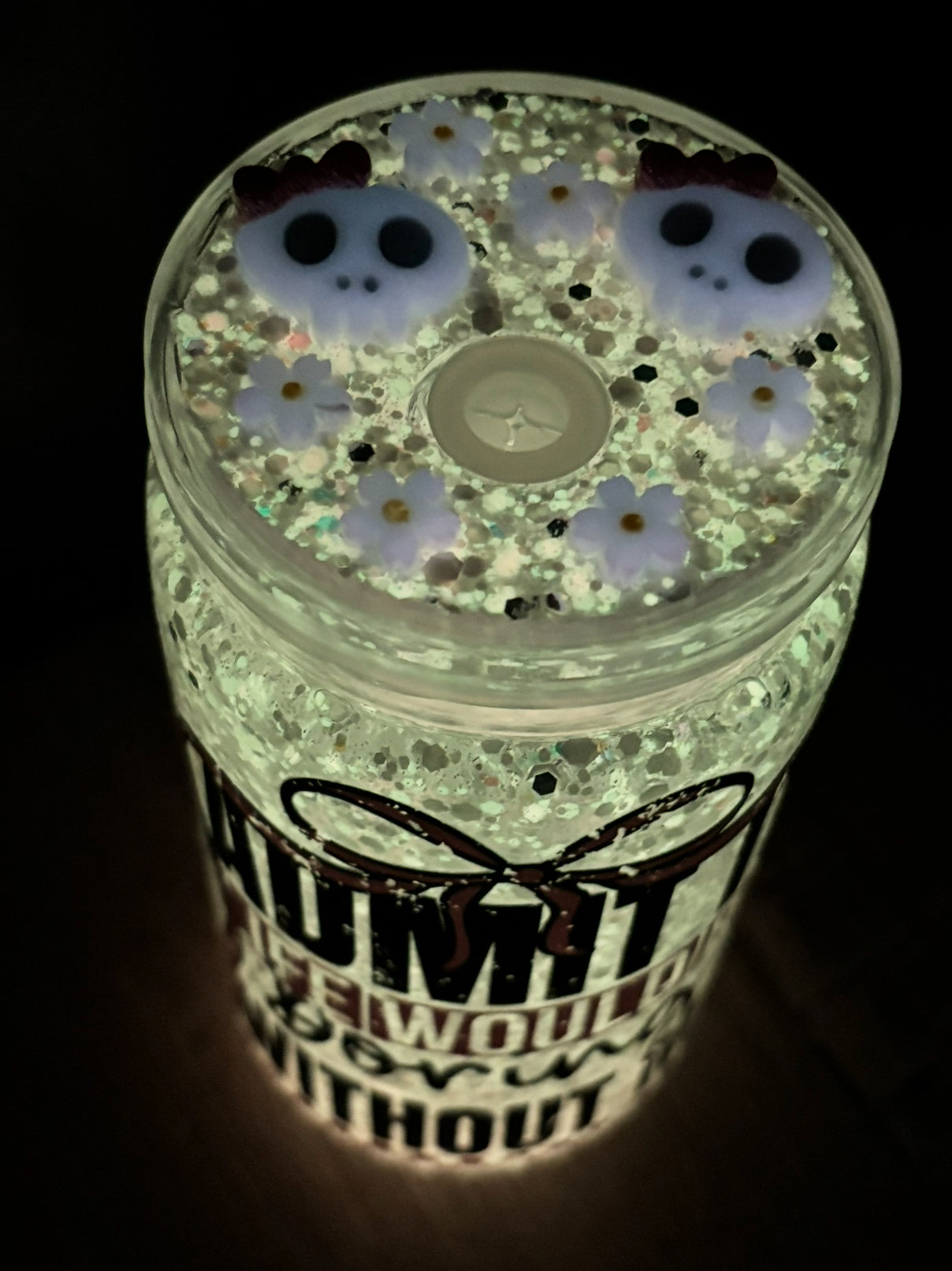 Life would be boring without me glowing snow globe cup