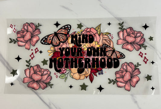 Mind your own motherhood