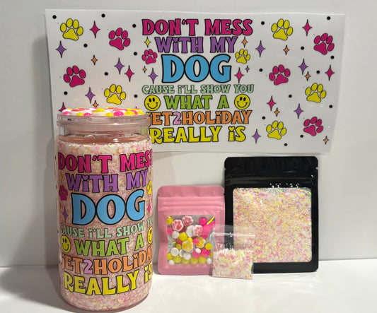 Don’t mess with my dog snow globe kit