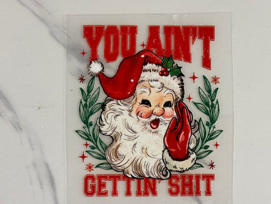 You ain’t gettin shit decal