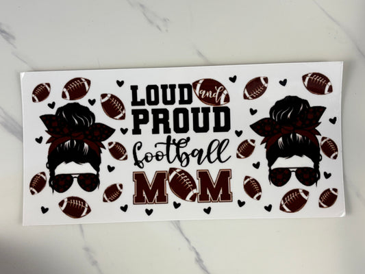 Loud, proud football, mom