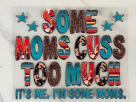Some Mom’s cus too much