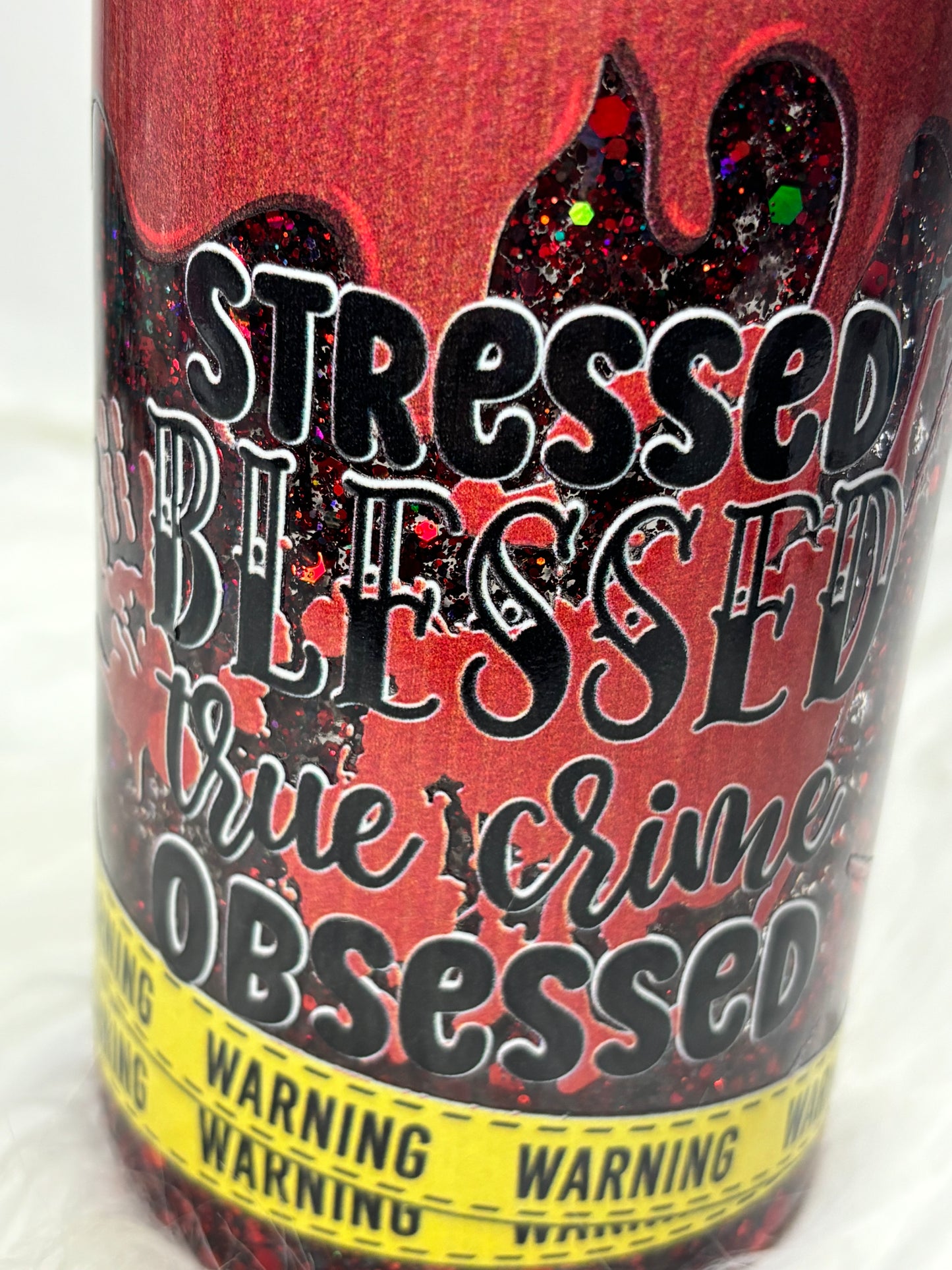 Stressed, blessed, True Crime obsessed snow globe 12oz acrylic can